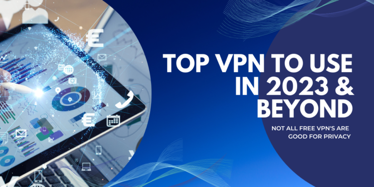 Top VPN to use in 2023