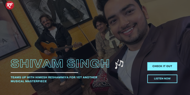 Shivam Singh and Himesh Reshammiya Melodies